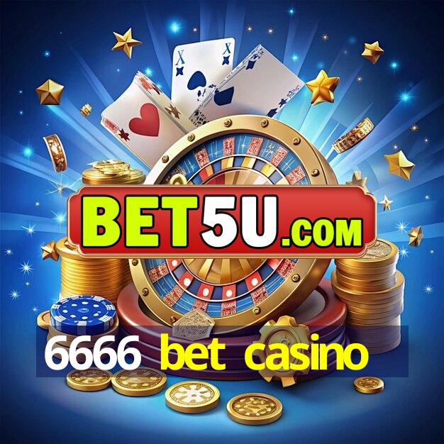 6666 bet casino